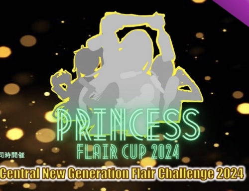 PRINCESS FLAIR CUP 2024　＆　Central New Generation Flair Challenge 2024